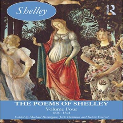 خرید و دانلود نسخه کامل کتاب The Poems of Shelley: Volume Four: 1820-1821 (Longman Annotated English Poets)