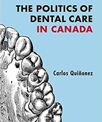 خرید و دانلود نسخه کامل کتاب The Politics of Dental Care in Canada[2021] –  PDF
