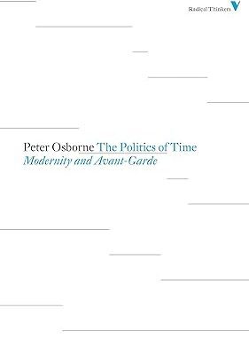 خرید و دانلود نسخه کامل کتاب The Politics of Time: Modernity and Avant-Garde (Radical Thinkers) –  +  Pdf