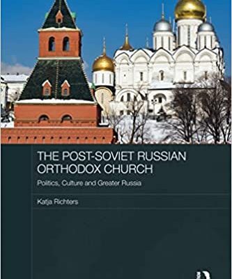 خرید و دانلود نسخه کامل کتاب The Post-Soviet Russian Orthodox Church: Politics, Culture and Greater Russia (Routledge Contemporary Russia and Eastern Europe) –  PDF