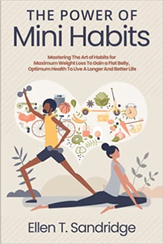 خرید و دانلود نسخه کامل کتاب The Power of Mini Habits: Mastering The Art of Habits for Maximum Weight Loss To Gain a Flat Belly – + PDF_68455ee31ec17.jpeg خرید و دانلود نسخه کامل کتاب The Power of Mini Habits: Mastering The Art of Habits for Maximum Weight Loss To Gain a Flat Belly – + PDF