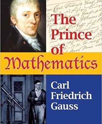 خرید و دانلود نسخه کامل کتاب The Prince of Mathematics: Carl Friedrich Gauss –  +  pdf