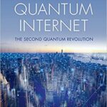 خرید و دانلود نسخه کامل کتاب The Quantum Internet: The Second Quantum Revolution BY Rohde [2021] –  Pdf