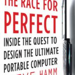 خرید و دانلود نسخه کامل کتاب The Race for Perfect:  Inside the Quest to Design the Ultimate Portable Computer