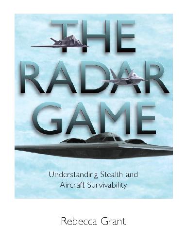 خرید و دانلود نسخه کامل کتاب The radar game: Understanding stealth and aircraft survivability – PDF_683e72b0049f5.jpeg خرید و دانلود نسخه کامل کتاب The radar game: Understanding stealth and aircraft survivability – PDF
