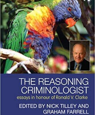 خرید و دانلود نسخه کامل کتاب The Reasoning Criminologist: Essays in Honour of Ronald V. Clarke