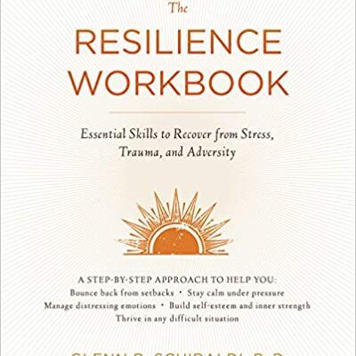 خرید و دانلود نسخه کامل کتاب The Resilience Workbook:  Essential Skills to Recover from Stress, Trauma, and Adversity (A New Harbinger Self-Help Workbook)