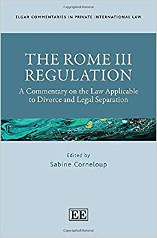 خرید و دانلود نسخه کامل کتاب The Rome III Regulation:  A Commentary on the Law Applicable to Divorce and Legal Separation (Elgar Commentaries in Private International Law)[2020] –  PDF