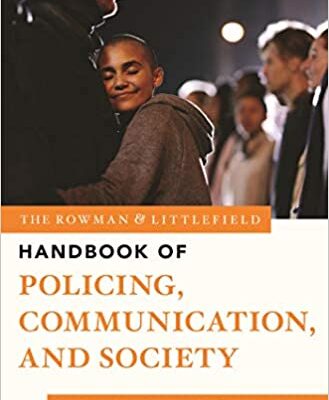 خرید و دانلود نسخه کامل کتاب The Rowman & Littlefield Handbook of Policing, Communication, and Society –  Pdf