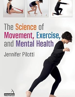 خرید و دانلود نسخه کامل کتاب The Science of Movement, Exercise, and Mental Health –  +  Pdf