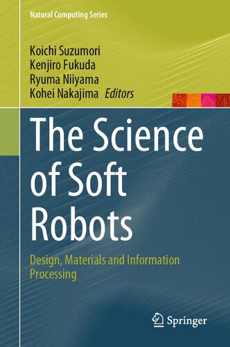 خرید و دانلود نسخه کامل کتاب The Science of Soft Robots: Design, Materials and Information Processing_684afff7ac402.jpeg خرید و دانلود نسخه کامل کتاب The Science of Soft Robots: Design, Materials and Information Processing