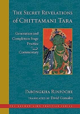 خرید و دانلود نسخه کامل کتاب The Secret Revelations of Chittamani Tara: Generation and Completion Stage Practice and Commentary –  +  Pdf