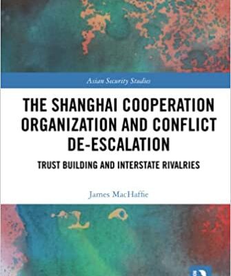 خرید و دانلود نسخه کامل کتاب The Shanghai Cooperation Organization and Conflict De-escalation: Trust Building and Interstate Rivalries –  Pdf