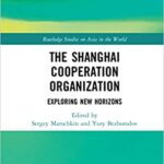 خرید و دانلود نسخه کامل کتاب The Shanghai Cooperation Organization: Exploring New Horizons –  Pdf