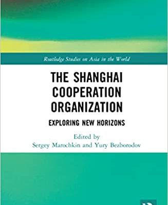 خرید و دانلود نسخه کامل کتاب The Shanghai Cooperation Organization: Exploring New Horizons –  Pdf