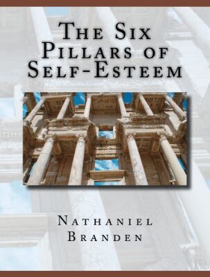 خرید و دانلود نسخه کامل کتاب The Six Pillars of Self-Esteem: The Definitive Work on Self-Esteem by the Leading Pioneer in the Field – + Pdf
