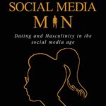 خرید و دانلود نسخه کامل کتاب The Social Media Man: Dating and Masculinity in the social media age –  +  pdf
