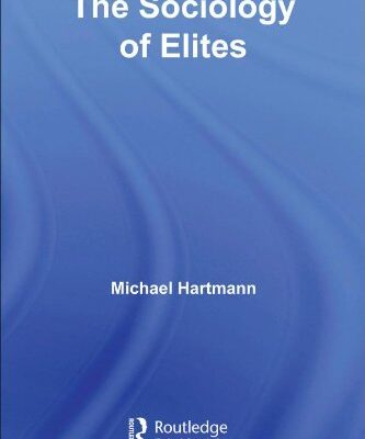 خرید و دانلود نسخه کامل کتاب The Sociology of Elites (Routledge Series in Social and Political Thought) –  PDF