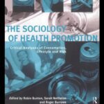 خرید و دانلود نسخه کامل کتاب The Sociology of Health Promotion: Critical Analyses of Consumption, Lifestyle and Risk –  PDF
