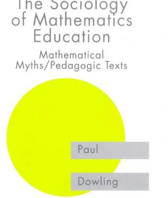 خرید و دانلود نسخه کامل کتاب The Sociology of Mathematics Education: Mathematical Myths, Pedagogic Texts –  PDF