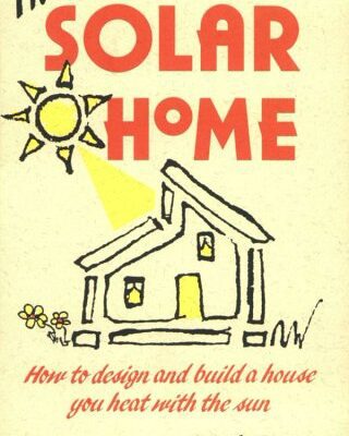 خرید و دانلود نسخه کامل کتاب The Solar Home: How to Design and Build a House You Heat With the Sun (How-To Guides) – PDF