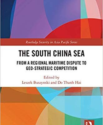 خرید و دانلود نسخه کامل کتاب The South China Sea:  From a Regional Maritime Dispute to Geo-Strategic Competition (Routledge Security in Asia Pacific Series) –  PDF