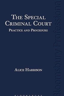 خرید و دانلود نسخه کامل کتاب The Special Criminal Court: Practice and Procedure –  Pdf