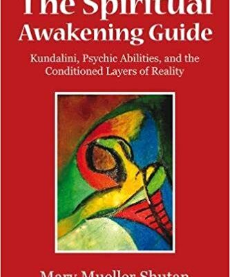 خرید و دانلود نسخه کامل کتاب The Spiritual Awakening Guide: Kundalini, Psychic Abilities, and the Conditioned Layers of Reality