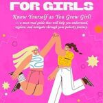 خرید و دانلود نسخه کامل کتاب The Stages of puberty for girls : Know yourself as you grow girl. A must read guide that will help you understand , explore, and navigate through your puberty journey –  +  Pdf