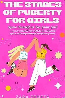 خرید و دانلود نسخه کامل کتاب The Stages of puberty for girls : Know yourself as you grow girl. A must read guide that will help you understand , explore, and navigate through your puberty journey –  +  Pdf