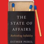 خرید و دانلود نسخه کامل کتاب The State of Affairs: Rethinking Infidelity –  +  PDF