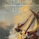 خرید و دانلود نسخه کامل کتاب The Storm at Sea:  Political Aesthetics in the Time of Shakespeare[2015] –  PDF
