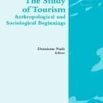 خرید و دانلود نسخه کامل کتاب The Study of Tourism: Anthropological and Sociological Beginnings (Tourism Social Science Series) (Tourism Social Science Series) –  PDF