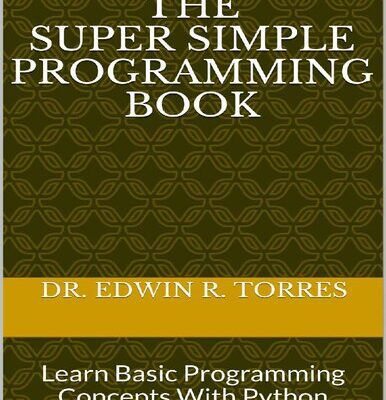خرید و دانلود نسخه کامل کتاب The Super Simple Programming Book