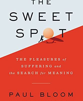 خرید و دانلود نسخه کامل کتاب The Sweet Spot: The Pleasures of Suffering and the Search for Meaning –  +  Pdf