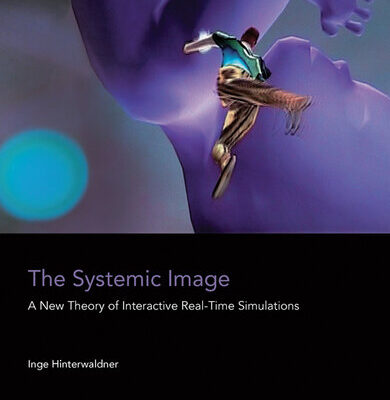 خرید و دانلود نسخه کامل کتاب The Systemic Image: A New Theory of Interactive Real-Time Simulations