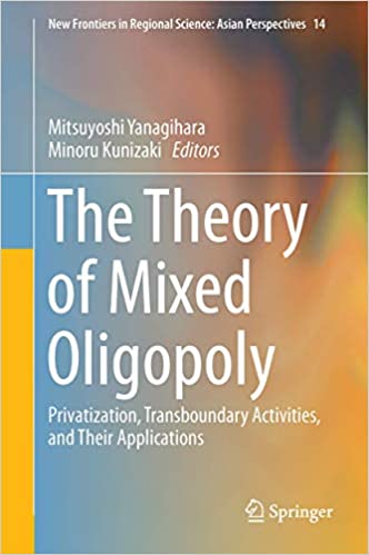 خرید و دانلود نسخه کامل کتاب The Theory of Mixed Oligopoly: Privatization, Transboundary Activities, and Their Applications – Pdf_683e8df1e8dd5.jpeg خرید و دانلود نسخه کامل کتاب The Theory of Mixed Oligopoly: Privatization, Transboundary Activities, and Their Applications – Pdf