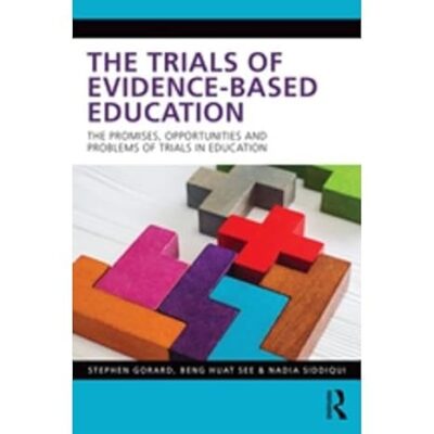 خرید و دانلود نسخه کامل کتاب The Trials of Evidence-based Education: The Promises, Opportunities and Problems of Trials in Education –  Pdf