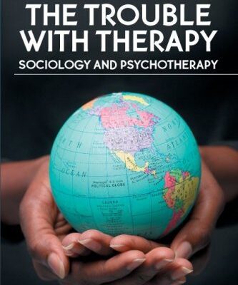 خرید و دانلود نسخه کامل کتاب The Trouble with Therapy: Sociology and Psychotherapy –  PDF