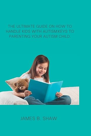 خرید و دانلود نسخه کامل کتاب The ultimate guide on how to handle kids with Autism: keys to parenting your Autism child – + PDF_683e19eb5dcad.jpeg خرید و دانلود نسخه کامل کتاب The ultimate guide on how to handle kids with Autism: keys to parenting your Autism child – + PDF