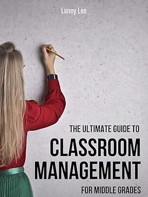 خرید و دانلود نسخه کامل کتاب The Ultimate Guide to Classroom Management in Middle School – + Pdf