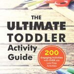 خرید و دانلود نسخه کامل کتاب The Ultimate Toddler Activity Guide: Fun & educational activities to do with your toddler (Early Learning Book 3) –  +  pdf
