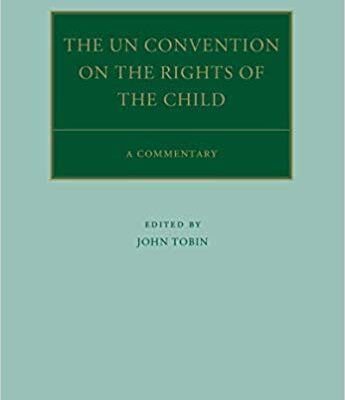 خرید و دانلود نسخه کامل کتاب The UN Convention on the Rights of the Child: A Commentary (Oxford Commentaries on International Law)