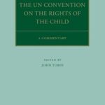 خرید و دانلود نسخه کامل کتاب The UN Convention on the Rights of the Child: A Commentary (Oxford Commentaries on International Law) –  Pdf