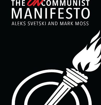 خرید و دانلود نسخه کامل کتاب The UnCommunist Manifesto : A Message of Hope, Responsibility and Liberty for All. –  PDF