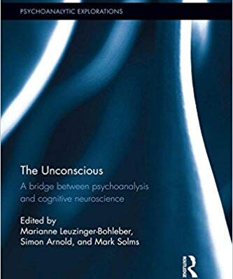 خرید و دانلود نسخه کامل کتاب The Unconscious: A bridge between psychoanalysis and cognitive neuroscience (Psychoanalytic Explorations)