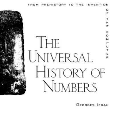 خرید و دانلود نسخه کامل کتاب The Universal History of Numbers: From Prehistory to the Invention of the Computer