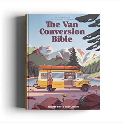 خرید و دانلود نسخه کامل کتاب The Van Conversion Bible: The Ultimate Guide to Converting a Campervan – Pdf