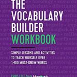 خرید و دانلود نسخه کامل کتاب The Vocabulary Builder Workbook: Simple Lessons and Activities to Teach Yourself Over 1,400 Must-Know Words –  +  PDF