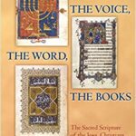 خرید و دانلود نسخه کامل کتاب The Voice, the Word, the Books: The Sacred Scripture of the Jews, Christians, and Muslims –  PDF